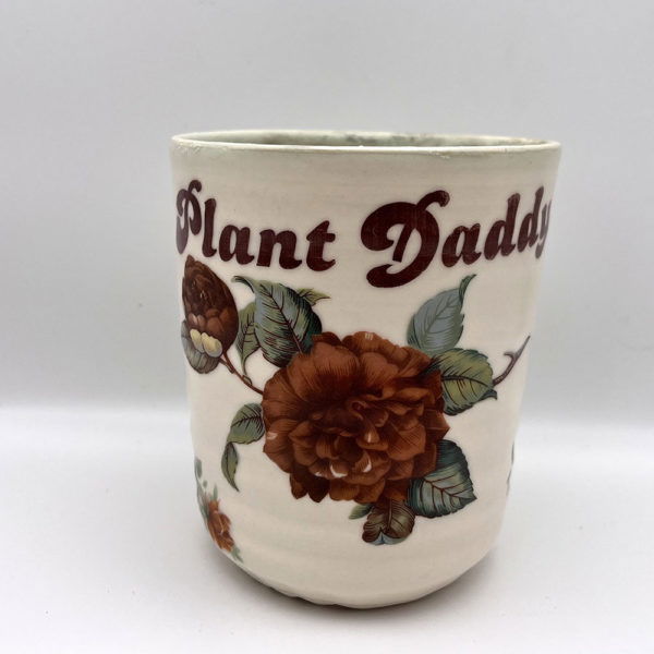 Plant Daddy Cup