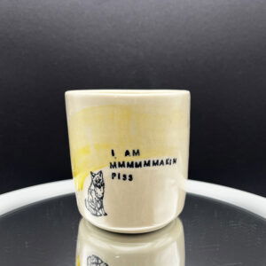 Mmmmakin Piss Lumpy Cup - 14 oz
