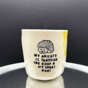 Anxiety cup - 12 oz