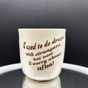 Teflon with Strangers Cup - 12 oz