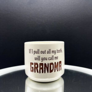Grandma Cup - 8 oz