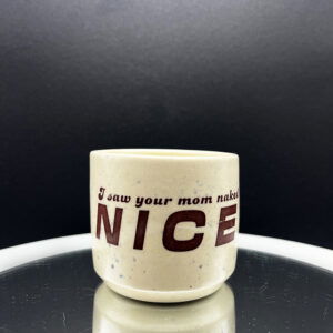 Nice Mom Cup - 8 oz