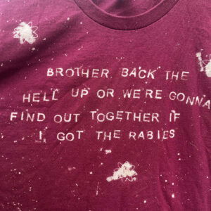 Raffle Ticket: Maroon Hand-Bleached Rabies Shirt, Size X-Large