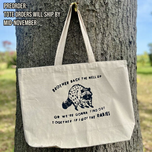 Big Boi Rabies Tote - PREORDER - 9x14