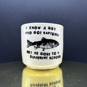 You Definitely Wouldn't Know Him Cup - 8 oz