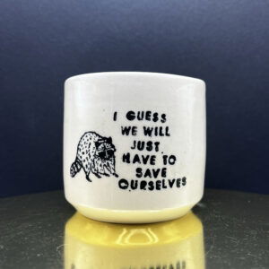 The Heroes are All Cowards Cup - 8 oz