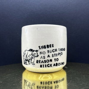 No Stupid Reasons Cup - 8 oz - 50% donated to The Trevor Project