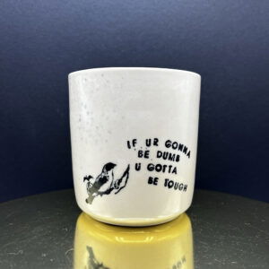 If You're Gonna Be Lumpy Cup - 14 oz