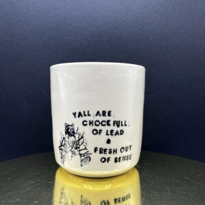 And You're All in Positions of Power Lumpy Cup - 14 oz