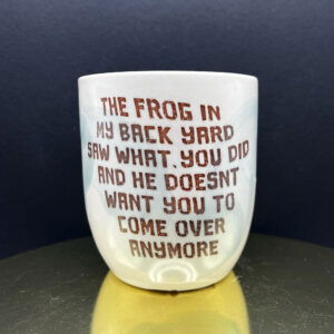 You Made Him Feel Weird Cup - 14 oz - [Imperfect: Chips on foot]