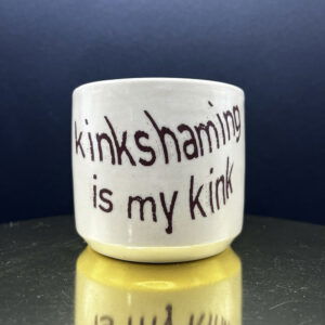 Kinkshaming Cup - 8 oz