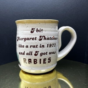 Thatcher? I hardly Know'er! Mug - 16 oz [Imperfect: Pinhole]