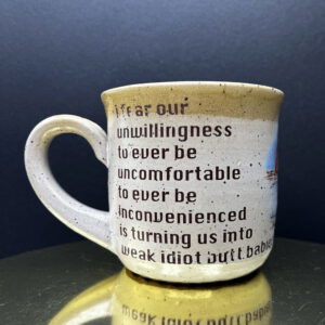 Unwillingness Poem Mug - 14 oz [Imperfect: Text Transfer]
