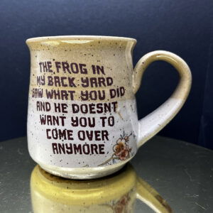 You Made Him Feel Weird Mug - 13 oz