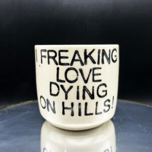 There Are Many Hills Cup - 8 oz