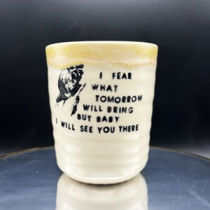 I Will See You There Cup - 12 oz