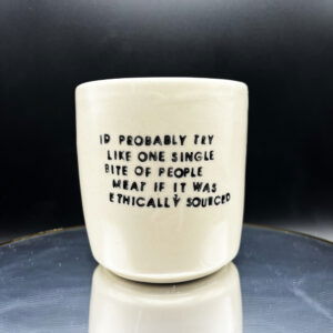 Anyway It Was Nice to Meet You Lumpy Cup - 14 oz