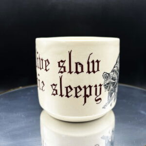 Live Slow, Die Sleepy Raccoon Cup - 8 oz