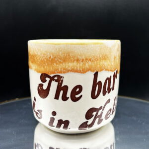 The Bar is in Hell Cup - 8 oz
