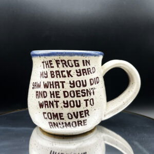 You Made Him Feel Weird Mug - 12 oz