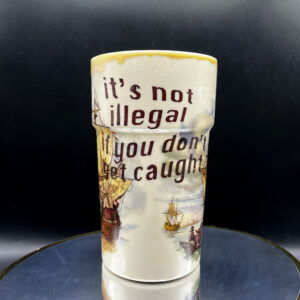 Like Piracy or Tax Fraud Tall Boi - 22 oz