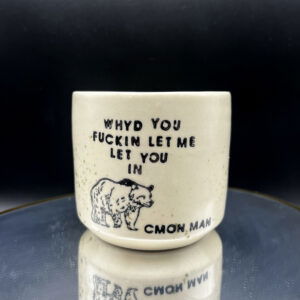 I Wouldn't Have Cup - 8 oz