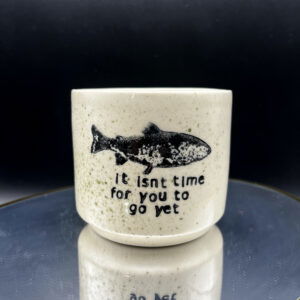 It Isn't Time Cup - 8 oz [Imperfect: Off-Round]