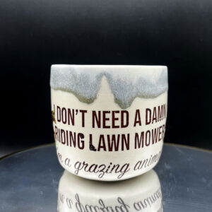 I'm A Grazing Animal Cup - 10 oz [Imperfect: Letter Transfer]