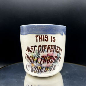It's Just Different Cup - 12 oz