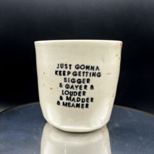 I Will Never Be Less Cup - 12 oz [Imperfect: Off Round]