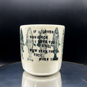 I Love You, Stay Over There Lumpy Cup - 14 oz