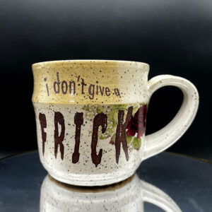 Don't Make Me Say The Frick Word Mug - 16 oz