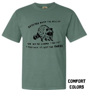 Rabies Shirt PRE-ORDER - Comfort Colors