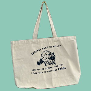 Rabies Tote PRE-ORDER 9x14