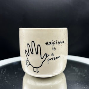 Existence is a Prison Cup - 10 oz