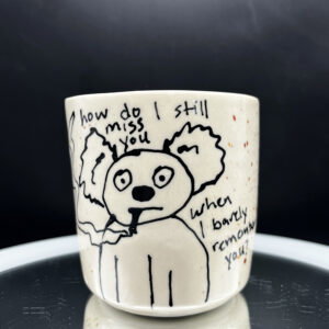 When I Barely Remember You Lumpy Cup - 14 oz
