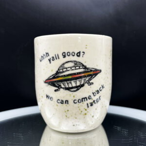Caught Us at a Bad Time Cup - 14 oz