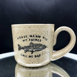 Ma'am Was My Father Mug - 12 oz