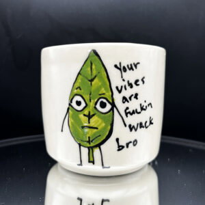 Wack Vibes Cup - 8 oz
