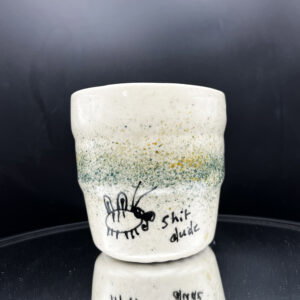 Shit Dude Cup - 12 oz
