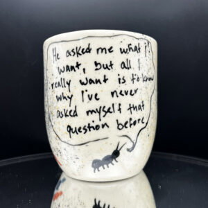 Anyway, Can I Get You Anything? Cup - 14 oz [Imperfect: Glaze Crawl]