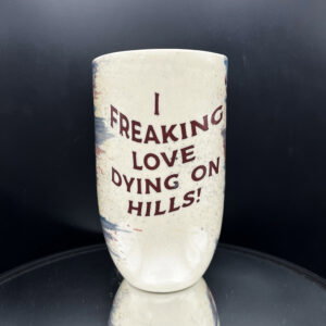 Dying on Hills (Brushstroke) Tall Boi - 20 oz
