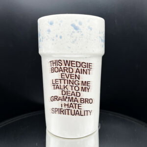 Wedgie Board Tall Boi - 22 oz